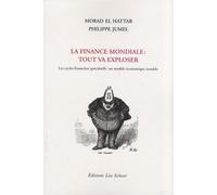 La finance mondiale : tout va exploser