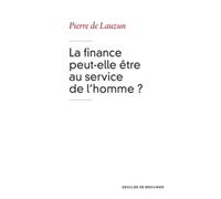 La finance peut-elle être au service de l'homme ?