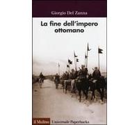La Fine Dell'impero Ottomano