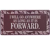 La Finesse Décoratif Aimant de Réfrigérateur pour Maison, I Will Go Anywhere As Long As It is Forward, 5 cm x 10 cm