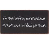 La Finesse Décoratif Aimant de Réfrigérateur pour Maison, I'm Tired of Being Sweet and Nice, 5 cm x 10 cm