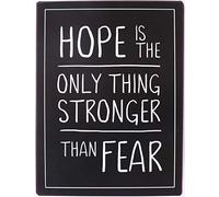 La Finesse Décoratif Suspendu Métal Peint Mur Plaque/Signe, Hope is The Only Thing Stronger Than Fear