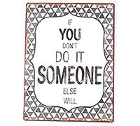 La Finesse Décoratif Suspendu Métal Peint Mur Plaque/Signe, If You Don't Do It Someone Else Will