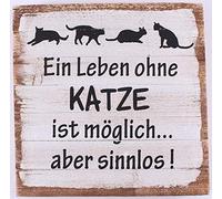 La Finesse Signe en Bois, EIN Leben Ohne Katze Ist Möglich Aber Sinnlos