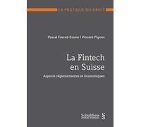 La Fintech en Suisse: Aspects réglementaires et économiques