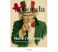 La fionda. Noi e l'America. Atlantisti ed eurofanatici (2025) (Vol. 1)