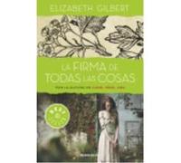 La Firma De Todas Las Cosas - Gilbert, Elizabeth Gilbert, Elizabeth (Auteur)