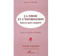 La Firme Et L'information - Innover Pour Conquérir