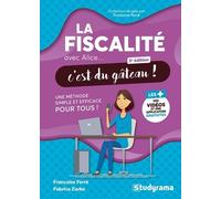 La fiscalité avec Alice, c'est du gâteau !: Une méthode simple et efficace pour tous