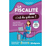 La fiscalité avec Alice, c'est du gâteau !: Une méthode simple et efficace pour tous