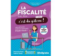 La fiscalité avec Alice, c'est du gâteau ! Une méthode simple et efficace pour tous - Fabrice Zarka - Studyrama Eds - broché - Etude