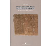 La fiscalité dans l'Egypte romaine Les documents de la pratique - Lucia Rossi - De La Sorbonne Editions - broché - Essai