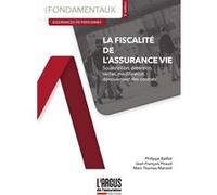 La fiscalité de l'assurance vie Marc Thomas-Marotel (Auteur)