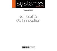 La fiscalité de l'innovation - Grégory Abate - Lgdj - broché - Etude