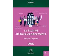 La fiscalité de tous les placements 2025