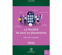 La fiscalité de tous les placements 2026 Fabrice de Longevialle (Auteur)