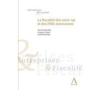 La fiscalité des start-up et des PME innovantes Nicolas Bisschop (Auteur), David De Backer (Auteur), François Collon (Auteur)