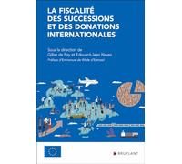 La fiscalité des successions et des donations internationales
