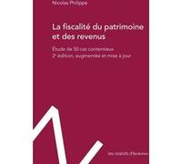 La Fiscalité Du Patrimoine Et Des Revenus - Etude De 50 Cas Contentieux