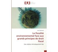 La fiscalité environnemental face aux grands principes de droit fiscal: Une relation intrinsèquement liée