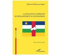 La fiscalité et l'impératif de développement du Centrafrique - Mathurin Mbounou-Ngopo - L'harmattan - broché - Etude