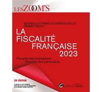 La fiscalité française 2023 Fiscalité des entreprises - Fiscalité des particuliers - Francis Grandguillot - Gualino Eds - broché - Etude