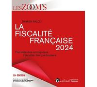 La fiscalité française 2024: Fiscalité des entreprises - Fiscalité des particuliers
