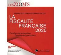 La Fiscalité Française - Fiscalité Des Entreprises, Fiscalité Des Particuliers - Edition 2020