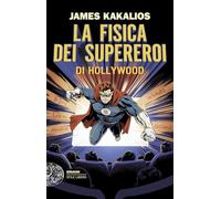 La fisica dei supereroi di Hollywood