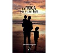 La fisica per i miei figli