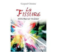 La fissure - Gaspard Christine - Persee - broché - Roman
