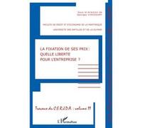 La fixation de ses prix : quelle liberté pour l'entreprise ? Georges Virassamy (Auteur)