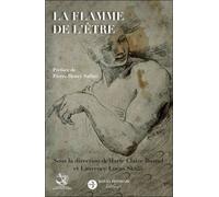 La Flamme De L'être - Pour Qu'il Nous Arrive Ce Que Nous Désirons Vraiment