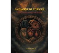La Flamme de l'Obscur: Tome 1 : Le pacte qui m a brûlée