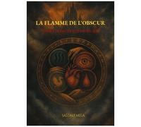 La Flamme De L'obscur - Tome 1 - Le Pacte Qui M'a Brûlée
