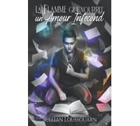 La flamme qui nourrit un amour infécond
