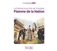 La Flamme Sous l'Arc de Triomphe, Flamme de la Nation