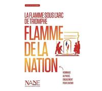 La flamme sous l'arc de triomphe, flamme de la nation