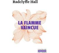 Radclyffe Hall – La flamme vaincue – Traduit par Michel Poirier – Gallimard