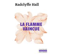 Radclyffe Hall – La flamme vaincue – Traduit par Michel Poirier – Gallimard