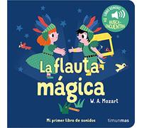 La flauta mágica. Mi primer libro de sonidos