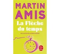 La Flèche du temps Martin Amis (Auteur)