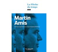 Martin Amis – La Flèche du temps – Roman – Broché (Éditions Calmann-Lévy)
