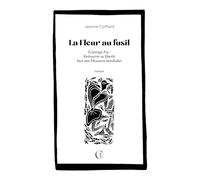 La Fleur au fusil: Confidences d'une psy