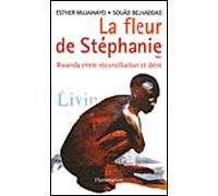 La Fleur de Stéphanie Rwanda, entre reconciliation et deni - Esther Mujawayo-Keiner - Flammarion - broché - Essai