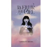 La fleur et le ciel - Louisiana Michel - Books On Demand - broché - Poésie