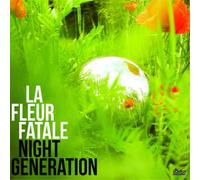 La Fleur Fatale Night Generation (Vinyl) 12" Album
