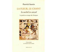 La Fleur, Le Chant : In Xochitl In Cuicatl - La Poésie Au Temps Des Aztèques