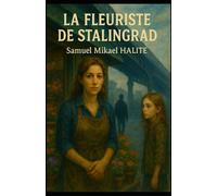 LA FLEURISTE DE STALINGRAD