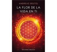 La Flor De La Vida En Ti - Beutel, Andreas Beutel, Andreas (Auteur)